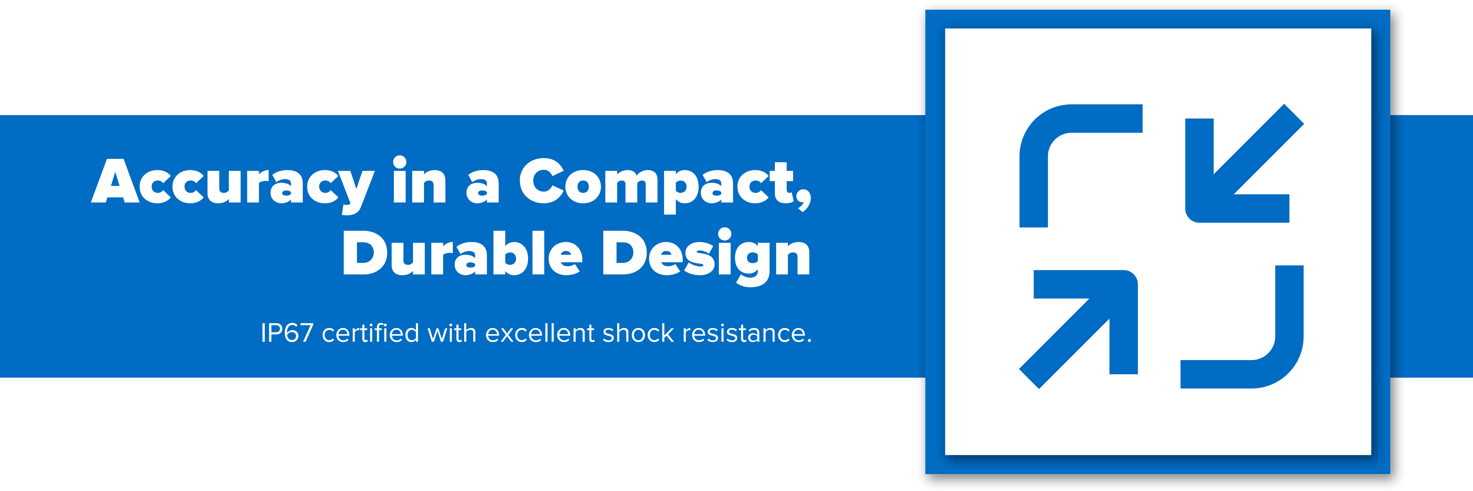 Header image with text "Accuracy in a Compact, Durable Design"