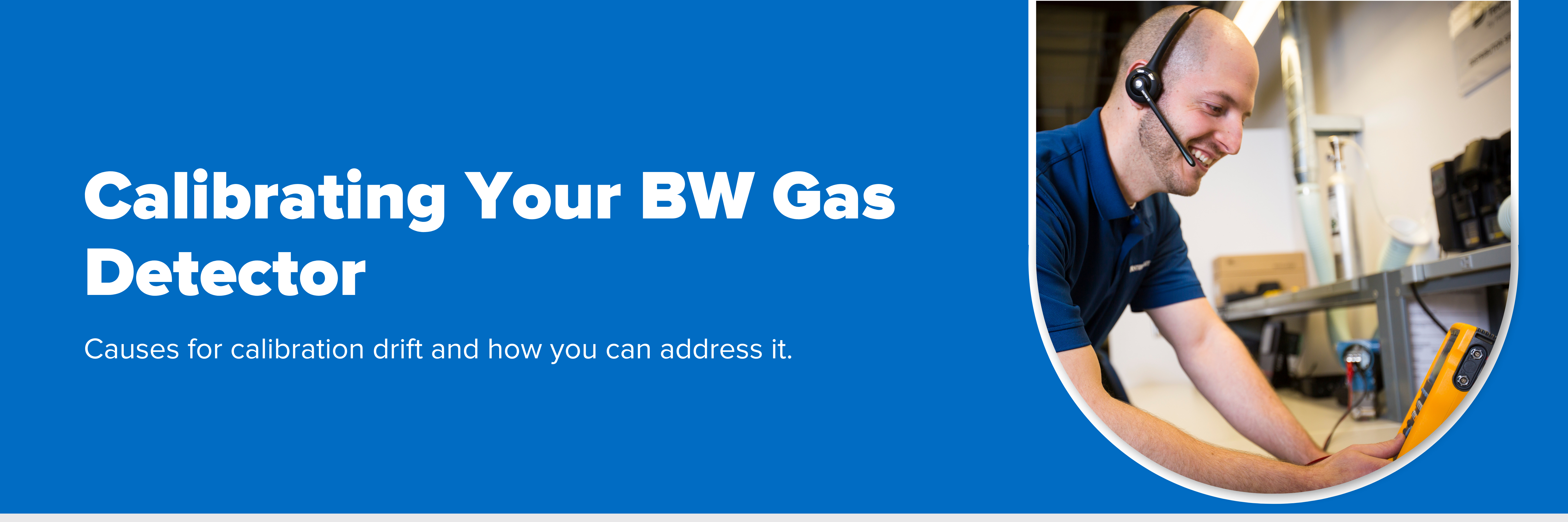 Header image with text "Calibrating Your BW Gas Detector"