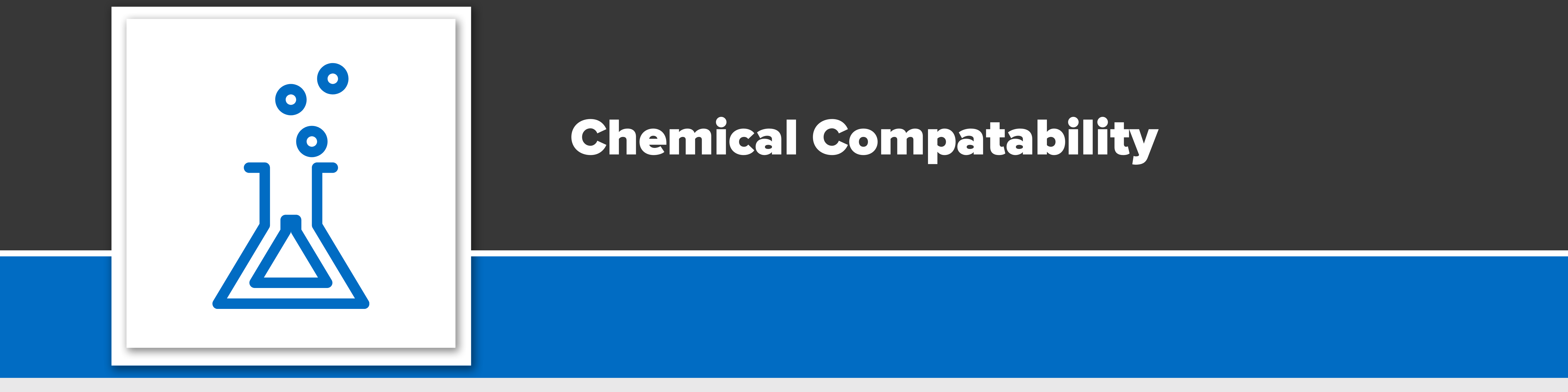 Header image with text "chemical compatibility."