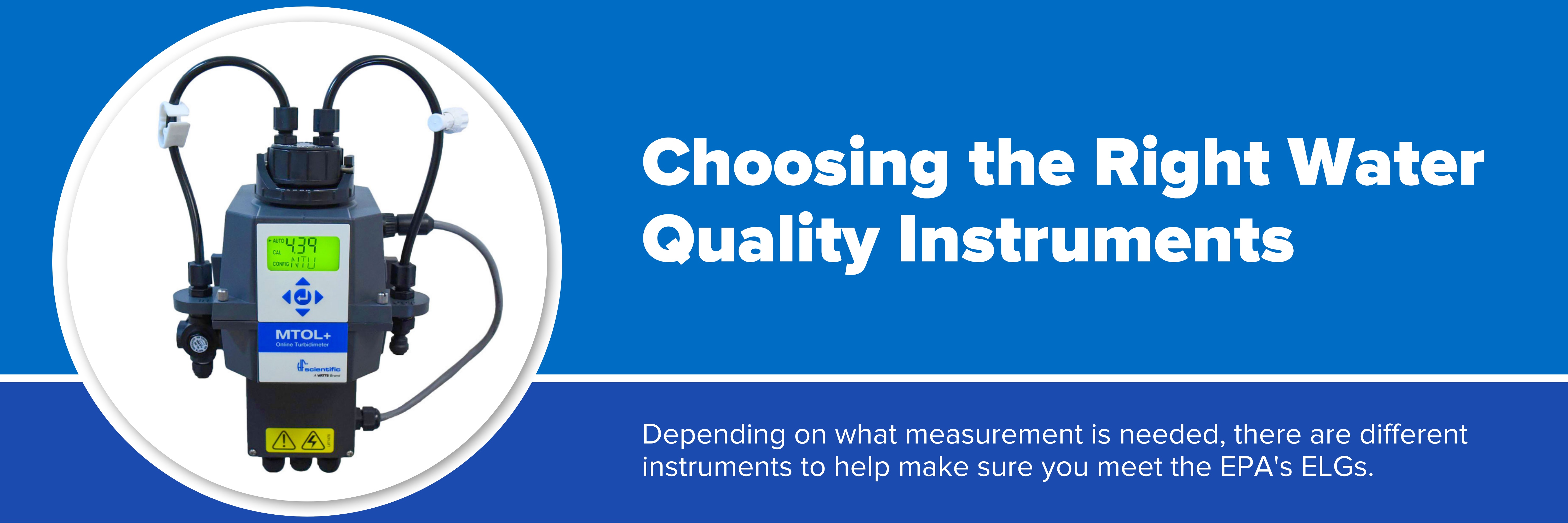 Picture of turbidity meter with descriptive text about choosing the right water quality instrument based on the measurement needed.