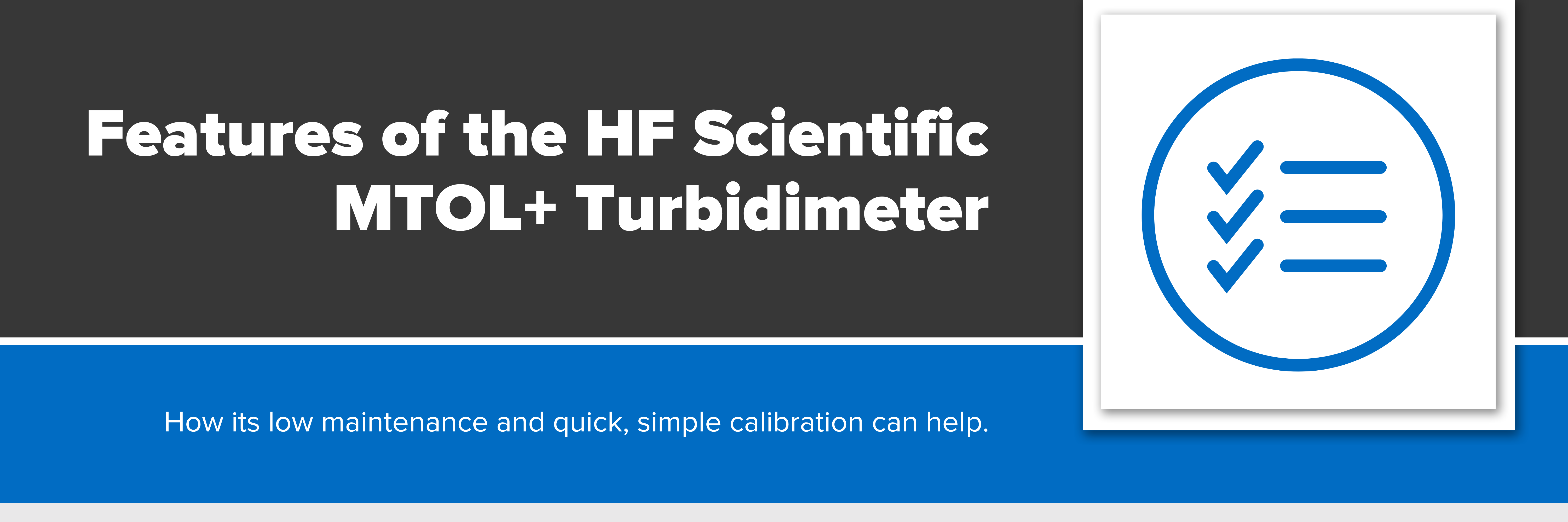 Header image with text: Features of the HF Scientific MTOL+ Turbidimeter 