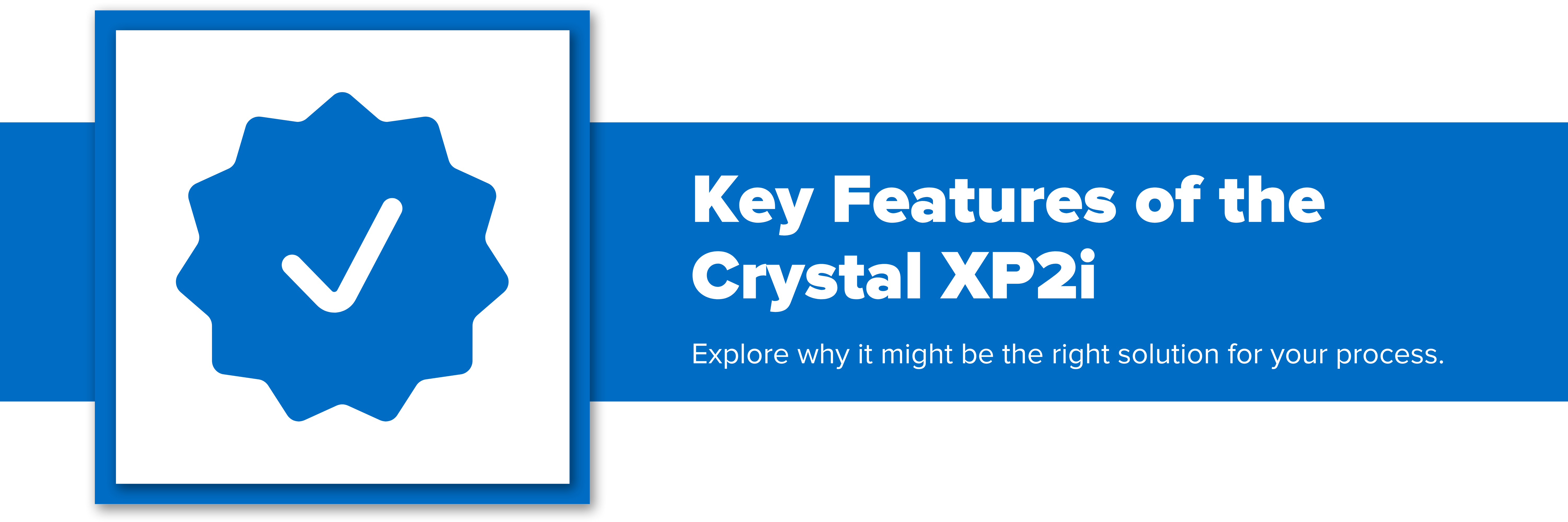 Header image with text "key features of the Crystal XP2i"