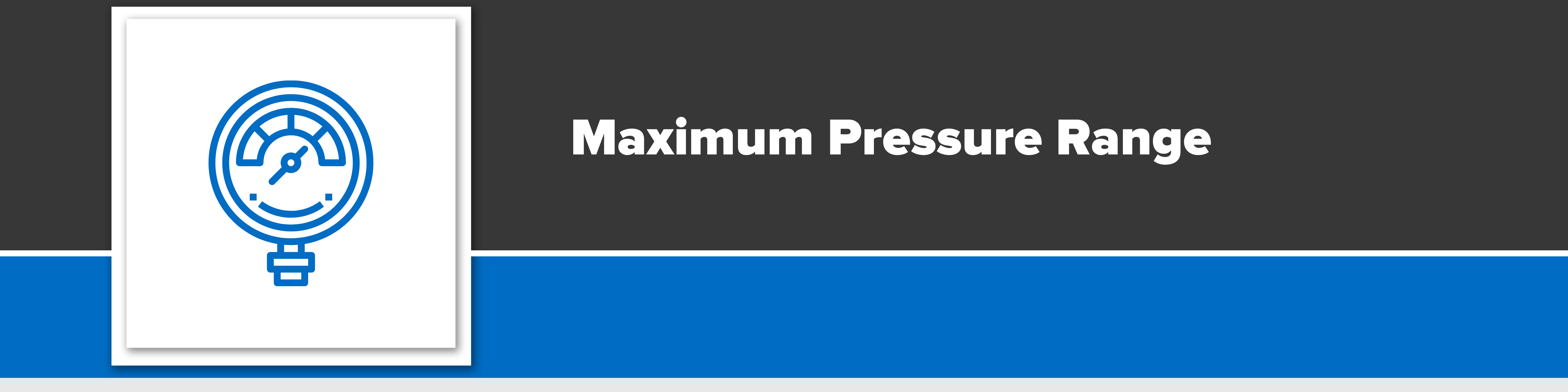Header image with text "maximum pressure range."