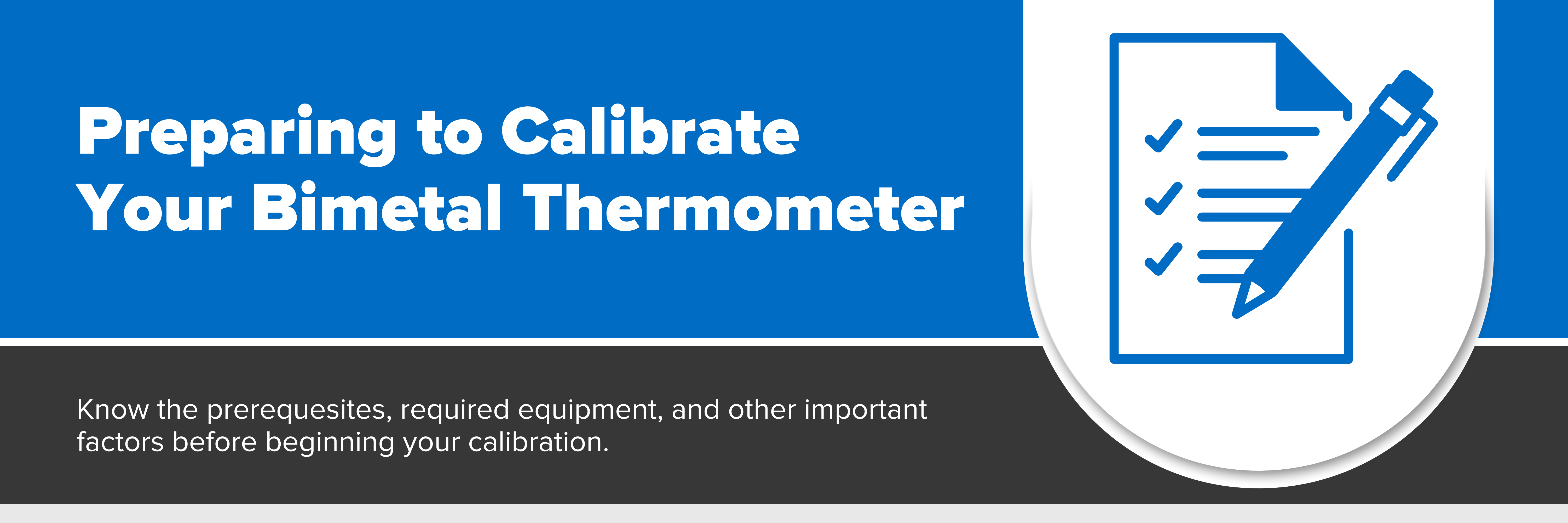 Header image with text "Preparing to Calibrate Your Bimetal Thermometer"