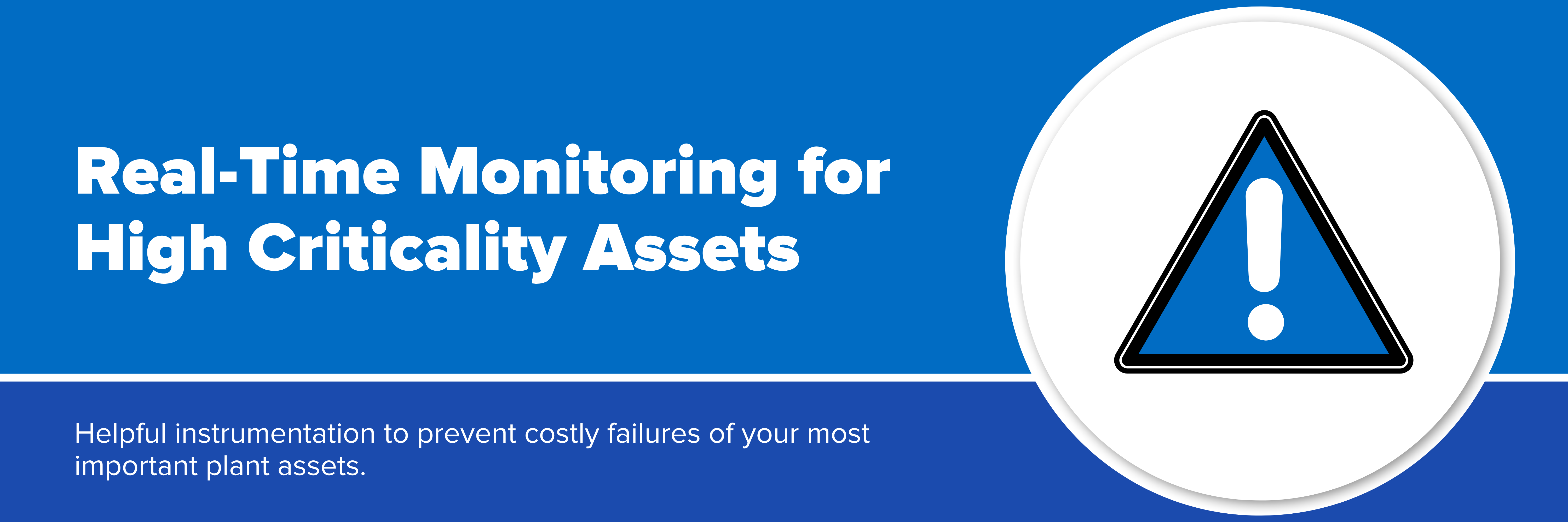 Header image with text "Real-Time Monitoring for High Criticality Assets"