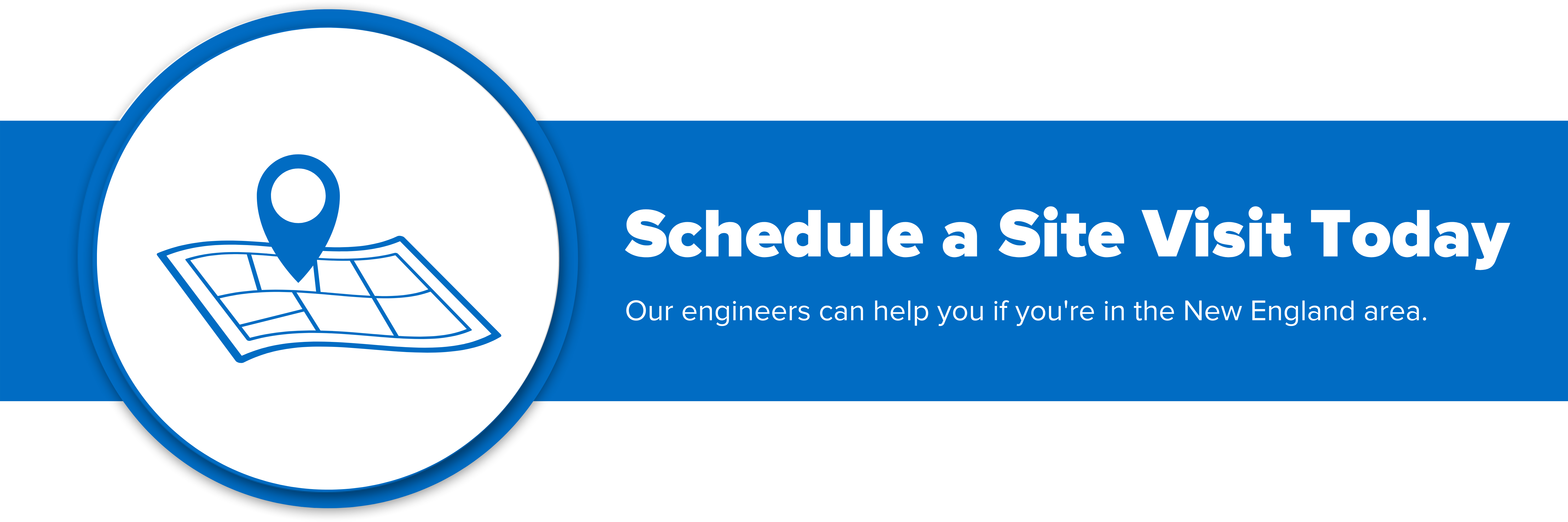 Header image with text "Schedule a Site Visit Today"