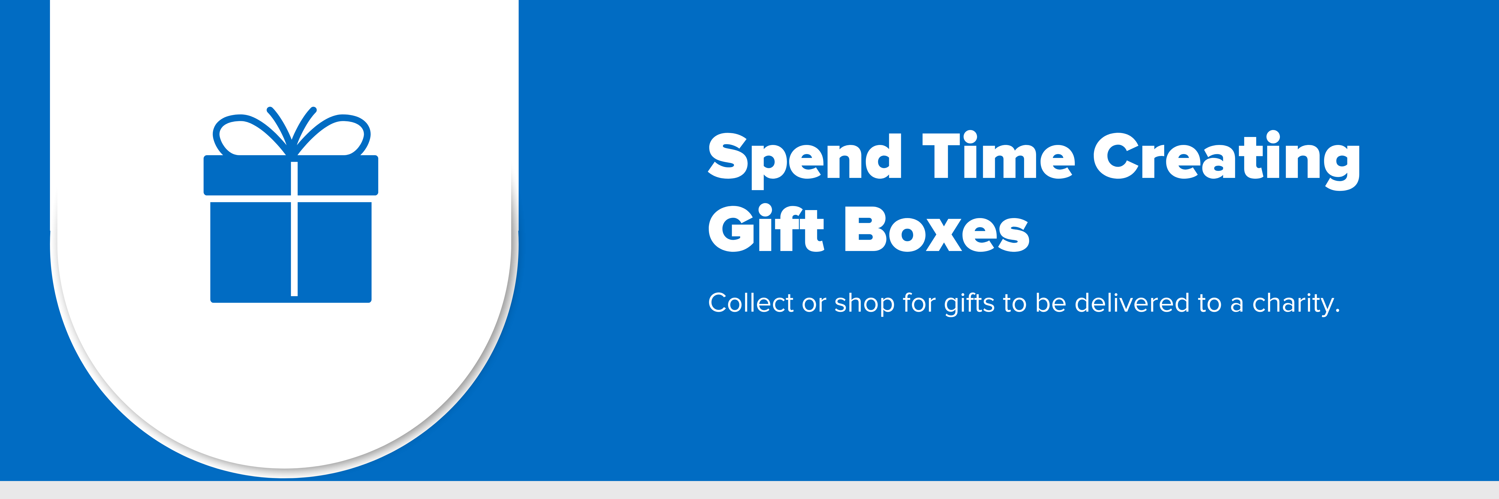 Header image with text 'spend time creating gift boxes'.