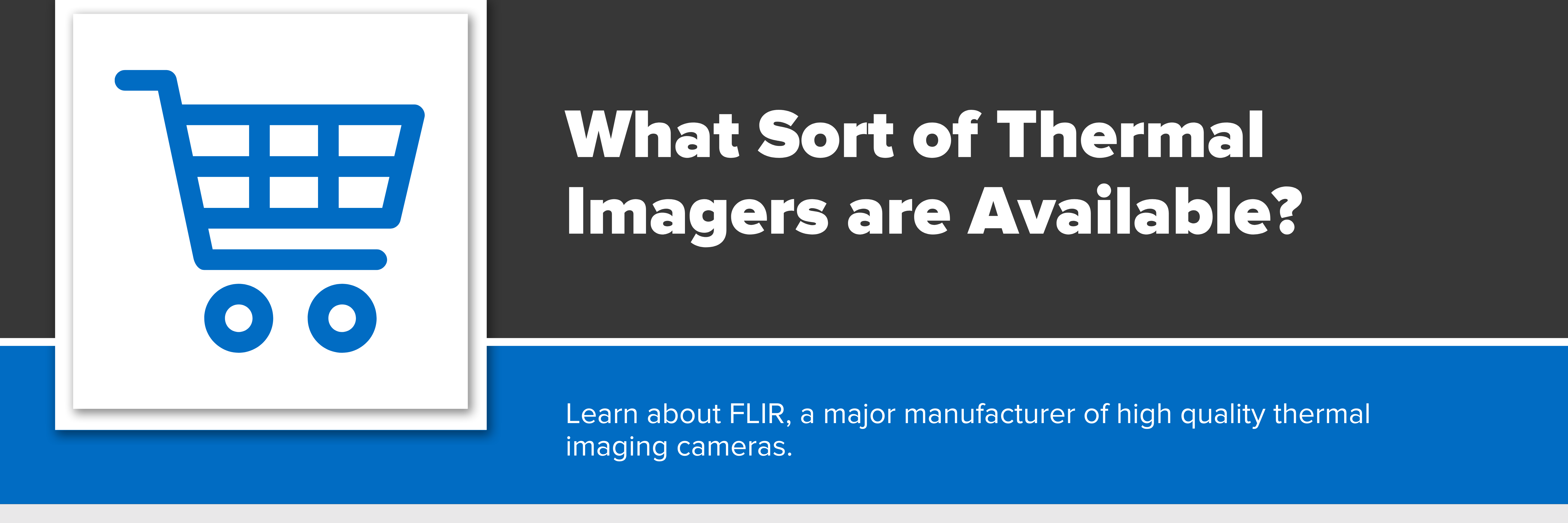 Header image with text "What Sort of Thermal Imagers are Available?"