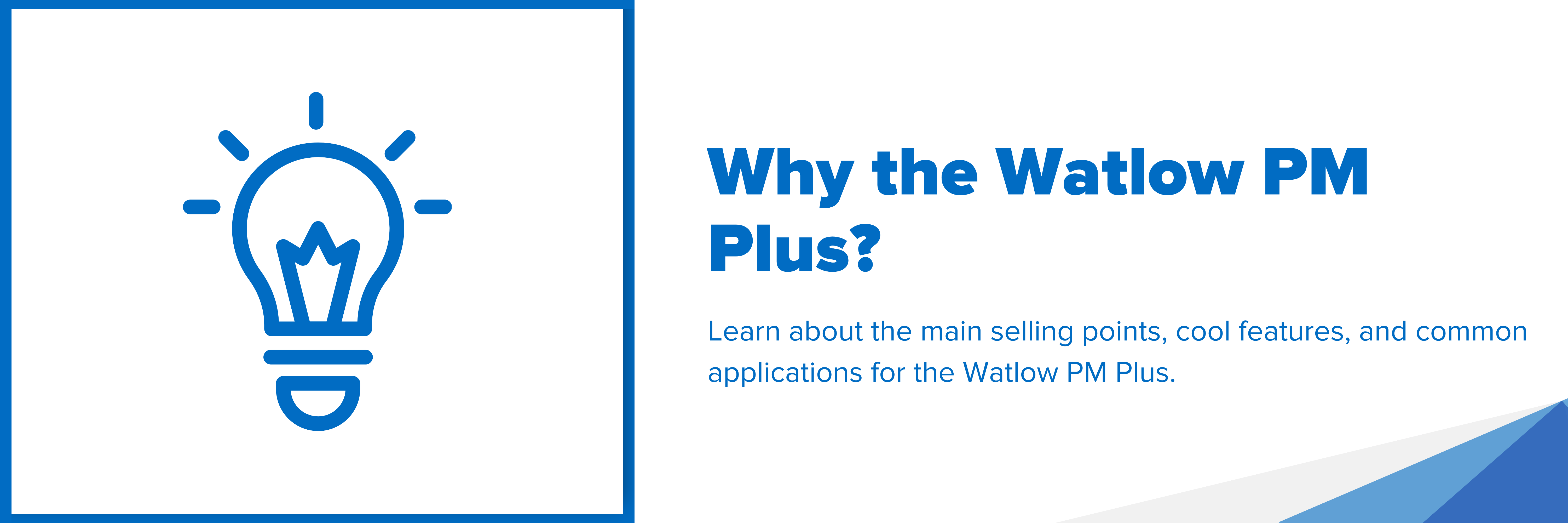Header image with the text "Why the Watlow PM Plus?"